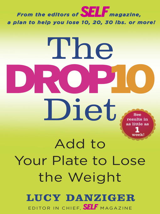 Title details for The Drop 10 Diet by Lucy Danziger - Available